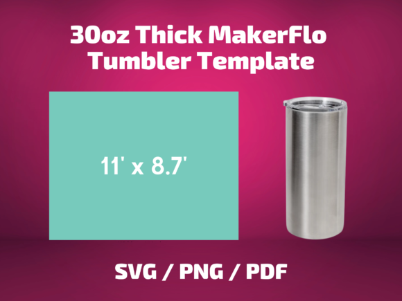 Tumbler Template Makerflo 30 Oz Thick Graphics & Print Templates