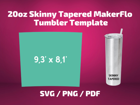 Tumbler Template MakerFlo Skinny 20 Oz Graphics